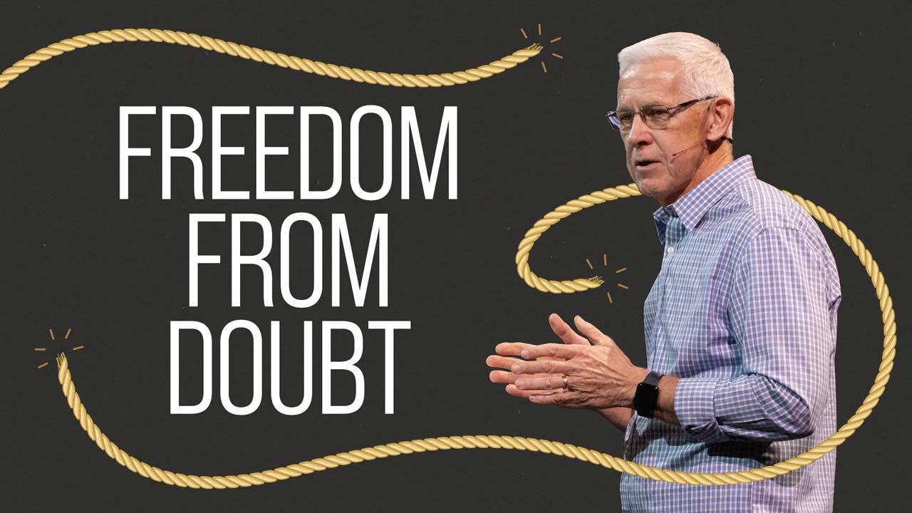 Freedom from Doubt - Faith Church PA