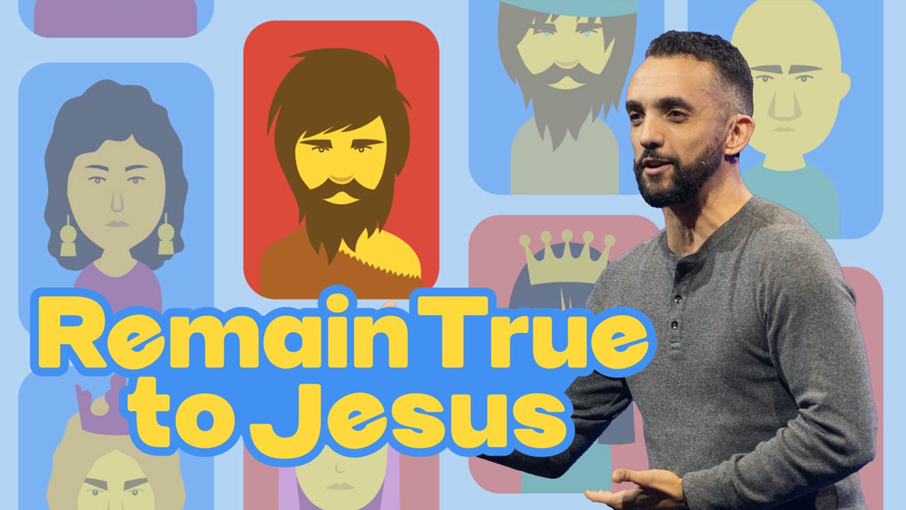 Remain True to Jesus - Faith Church PA